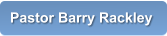 Pastor Barry Rackley