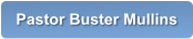 Pastor Buster Mullins